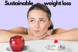 Sustainable weight loss